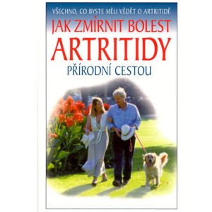 Jak zmírnit bolest artritidy přírodní cestou